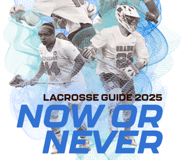 NOW OR NEVER: The Daily Orange Lacrosse Guide 2025